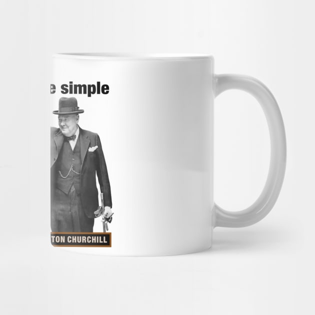 Winston Churchill Quotes - "All The Great Things Are Simple And Many Can Be Expressed In A Single Word; Freedom, Justice, Honour, Duty, Mercy, Hope” by PLAYDIGITAL2020